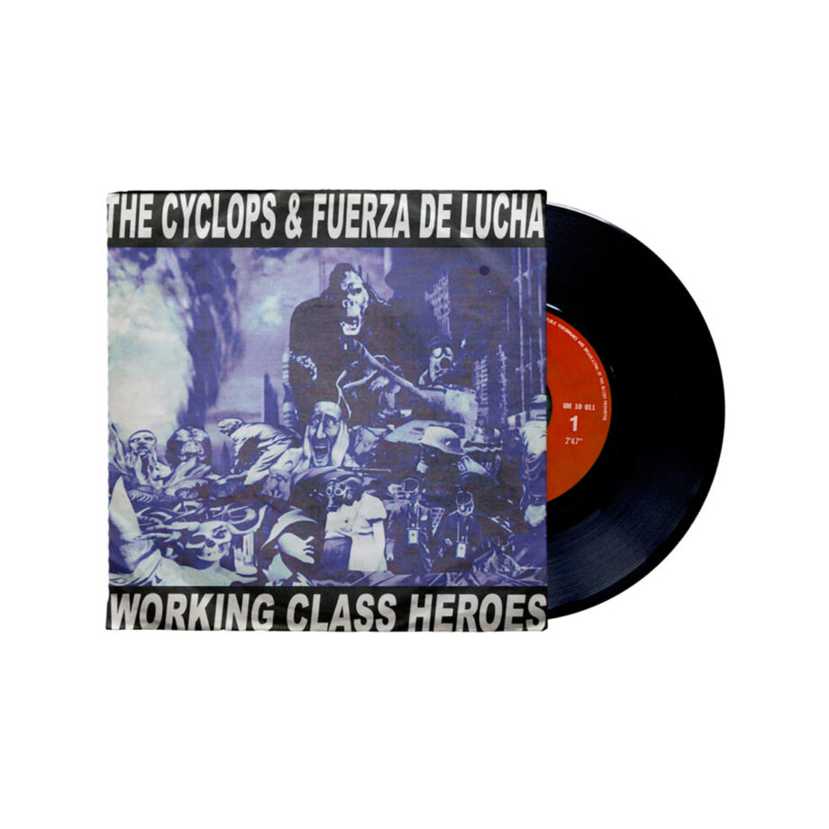 THE CYCLOPS / FUERZA DE LUCHA "Working class heroes" Split 7"