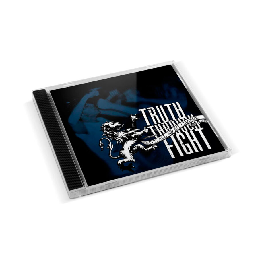 TRUTH THROUGH FIGHT "its all about change" CD