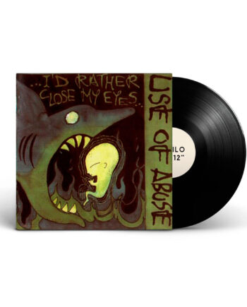 USE OF ABUSE "I'd rather close my eyes" LP